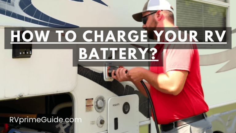 How to Charge Your RV Battery