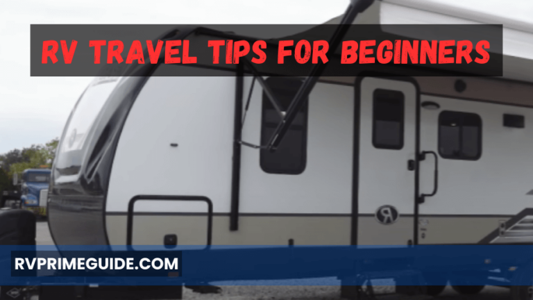 RV Travel Tips for Beginners – A Complete Guide for First-Timers